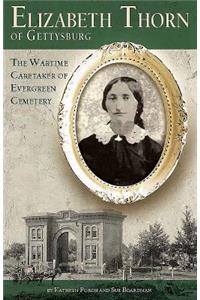 Elizabeth Thorn of Gettysburg