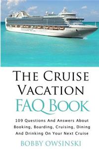 Cruise Vacation FAQ Book