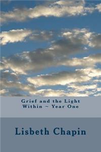 Grief and the Light Within Year One