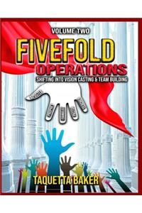 Fivefold Operations Volume 2