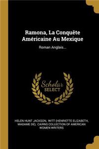 Ramona, La Conquête Américaine Au Mexique