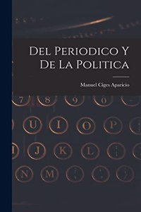 Del periodico y de la politica