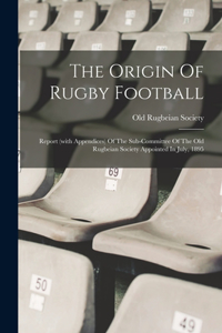 Origin Of Rugby Football