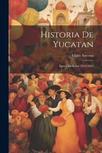 Historia De Yucatan