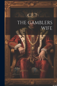 Gamblers Wife