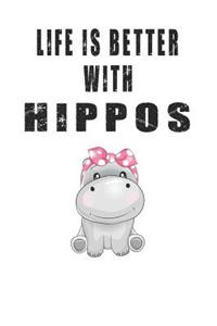 Life Is Better With Hippos