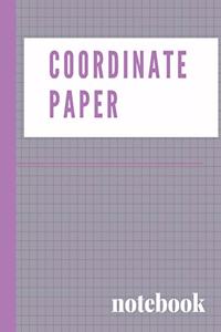 Coordinate Paper Notebook: Graphing Paper Notebook With 1/2 Inch Squares Perfect for Grade or High School, College or University Science, Engineering or Math Classes