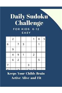Daily Sudoku Challenge FOR KIDS 6-12 EASY Level