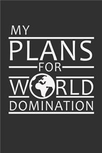 My Plans For World Domination