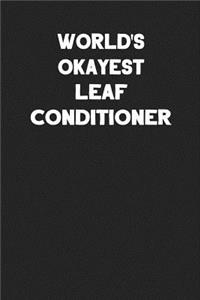 World's Okayest Leaf Conditioner
