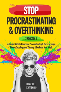 Stop Procrastinating & Overthinking