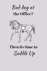 Bad Day at the Office? Then its Time to Saddle Up