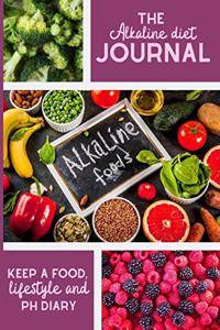 The Alkaline Diet Journal: Daily meal Tracker And Planner with Prompt Questions