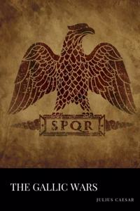 The Gallic Wars (Annotated)