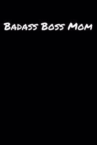 Badass Boss Mom