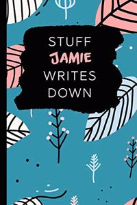 Stuff Jamie Writes Down