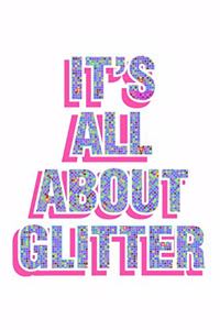 It's All About Glitter