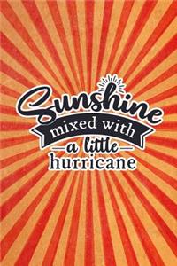 Sunshine Mixed with a Little Hurricane