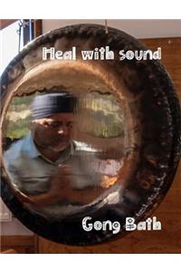Heal with Sound Gong Bath