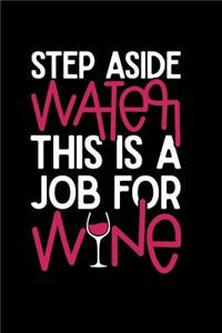 Step Aside Water This Is a Job for Wine