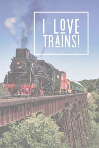 I Love Trains: Train Journal for Model Train Collectors