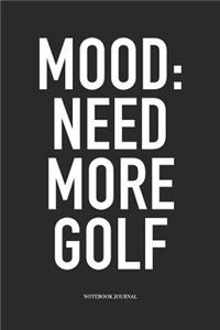 Mood Need More Golf