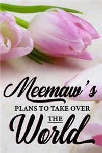 Meemaw's Plans To Take Over The World