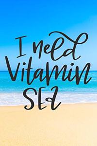 I Need Vitamin Sea