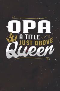Opa a Title Just Above Queen