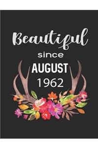 Beautiful Since August 1962