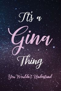 It's A Gina Thing You Wouldn't Understand