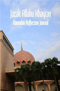 Jazak Allahu Khayran -Ramadan Reflection Journal
