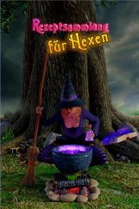 Rezeptsammlung für Hexen