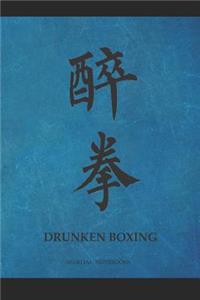Martial Notebooks DRUNKEN BOXING