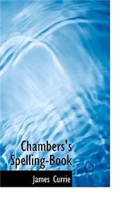 Chambers's Spelling-Book