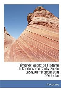 M Moires in Dits de Madame La Comtesse de Genlis, Sur Le Dix-Huiti Me Si Cle Et La R Volution