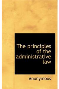 The Principles of the Administrative Law