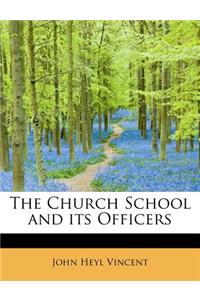 The Church School and Its Officers