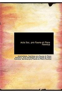 ACTA Soc. Pro Fauna Et Flora Fennica