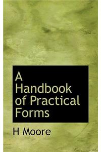 A Handbook of Practical Forms