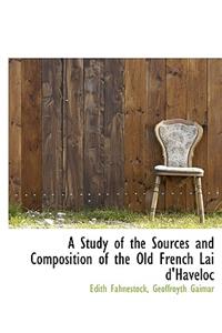 A Study of the Sources and Composition of the Old French Lai D'Haveloc