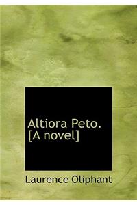 Altiora Peto. [A Novel]