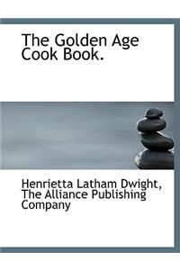 The Golden Age Cook Book.