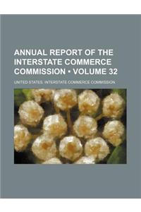 Annual Report of the Interstate Commerce Commission (Volume 32)