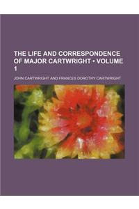 The Life and Correspondence of Major Cartwright (Volume 1)