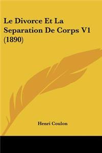 Divorce Et La Separation De Corps V1 (1890)