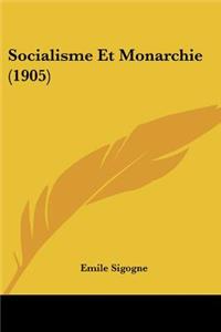 Socialisme Et Monarchie (1905)