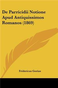 De Parricidii Notione Apud Antiquissimos Romanos (1869)