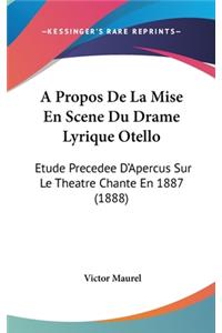 A Propos de La Mise En Scene Du Drame Lyrique Otello