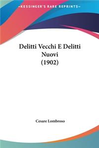 Delitti Vecchi E Delitti Nuovi (1902)